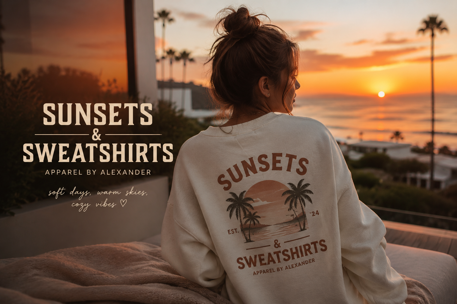 Sunsets & Sweatshirts